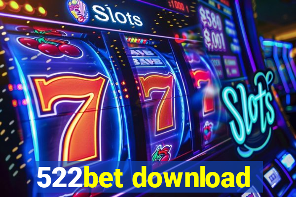 522bet download